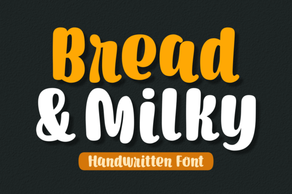 Bread and Milky: A Sweet Script Display Font for Digital Branding